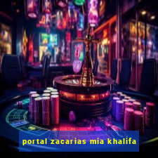 portal zacarias mia khalifa